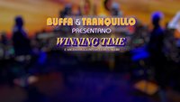 Buffa&Tranquillo presentano Winning Time