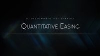 Diavoli - Il dizionario: Quantitative Easing