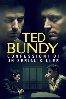 Ted Bundy - Confessioni di un serial killer